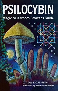 Download Psilocybin: Magic Mushroom Grower’s Guide: A Handbook for Psilocybin Enthusiasts pdf, epub, ebook