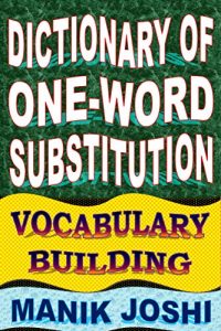 Download Dictionary of One-word Substitution: Vocabulary Building (English Word Power Book 13) pdf, epub, ebook