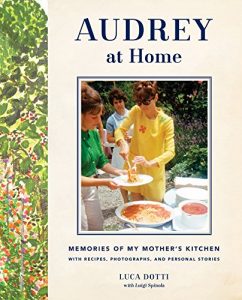 Download Audrey at Home: Memories of My Mother’s Kitchen pdf, epub, ebook