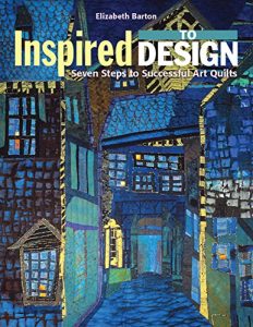 Download Inspired to Design: Seven Steps to Successful Art Quilts pdf, epub, ebook