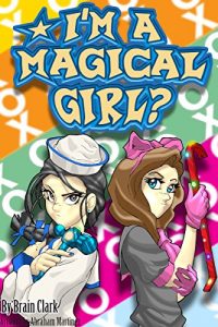 Download I’m a Magical Girl?! pdf, epub, ebook
