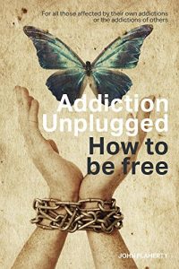 Download Addiction Unplugged : How To Be Free pdf, epub, ebook