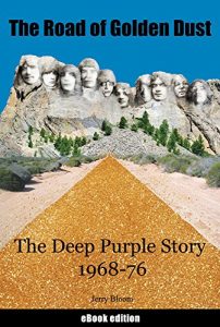 Download The Road of Golden Dust: The Deep Purple Story 1968-76 pdf, epub, ebook