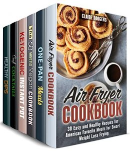 Download Scrumptious Meals Box Set (6 in 1): Over 230 Air Fryer, Cast Iron, Instant Pot, Vegan and Cocktail Recipes (Easy & Delicious Meals) pdf, epub, ebook