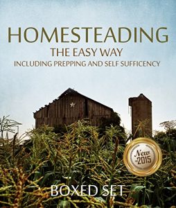 Download Homesteading The Easy Way Including Prepping And Self Sufficency: 3 Books In 1 Boxed Set pdf, epub, ebook