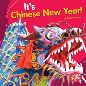 Download It’s Chinese New Year! (Bumba Books TM – It’s a Holiday!) pdf, epub, ebook