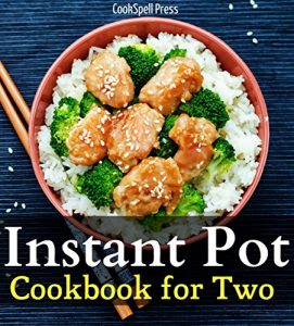 Download Instant Pot Cookbook For Two: 85+ Wholesome, Quick & Easy Smart Pressure Cooker Recipes pdf, epub, ebook