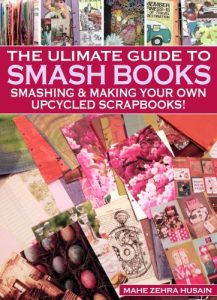 Download A Beginners Guide to Smash Books and Upcycled Scrapbooks – A step-by-step guide to creating beautiful pieces of art (Green Crafts Book 4) pdf, epub, ebook