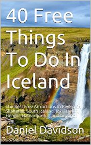 Download 40 Free Things To Do In Iceland: The Best Free Attractions In Reykjavik, Skaftatell, South Iceland, Jokulsarlon, Hengill, Hafnarfjordur, and beyond. (Travel Free eGuidebooks Book 16) pdf, epub, ebook