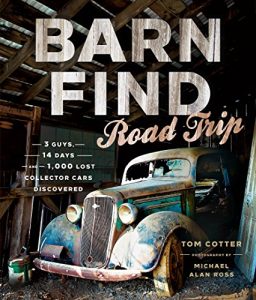 Download Barn Find Road Trip: 3 Guys, 14 Days and 1000 Lost Collector Cars Discovered pdf, epub, ebook