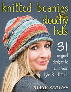 Download Knitted Beanies & Slouchy Hats: 31 Original Designs to Suit Your Style & Attitude pdf, epub, ebook