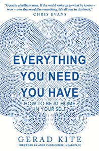Download Everything You Need You Have: How to be at Home in Your Self pdf, epub, ebook