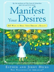 Download Manifest Your Desires: 365 Ways to Make Your Dream a Reality (Law of Attraction) pdf, epub, ebook