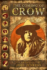 Download The Coming of Crow (The Weird Adventures of Lone Crow Book 1) pdf, epub, ebook