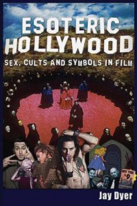 Download Esoteric Hollywood:: Sex, Cults and Symbols in Film pdf, epub, ebook