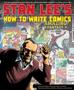 Download Stan Lee’s How to Write Comics: From the Legendary Co-Creator of Spider-Man, the Incredible Hulk, Fantastic Four, X-Men, and Iron Man pdf, epub, ebook