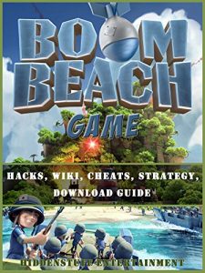 Download BOOM BEACH GAME HACKS, WIKI, CHEATS, STRATEGY, DOWNLOAD GUIDE pdf, epub, ebook