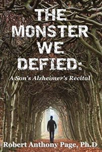 Download The Monster We Defied: A Son’s Alzheimer’s Recital pdf, epub, ebook