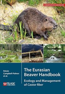 Download The Eurasian Beaver Handbook: Ecology and Management of Castor fiber (Conservation Handbooks) pdf, epub, ebook