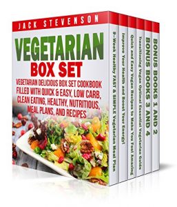 Download Vegetarian: Vegetarian Delicious Box Set Cookbook Filled With Quick & Easy, Low Carb, Clean Eating, Healthy, Nutritious, Meal Plans, and Recipes (Approved Clean Eating Vegetarian Recipes + 4 Bonus!) pdf, epub, ebook