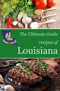 Download The Ultimate Guide: Recipes of Louisiana pdf, epub, ebook