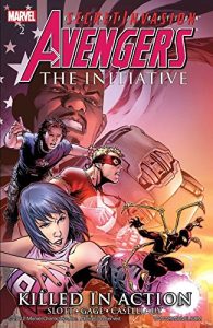 Download Avengers: The Initiative Vol. 2: Killed In Action: Initiative – Killed in Action Premiere v. 2 pdf, epub, ebook