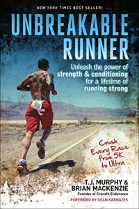Download Unbreakable Runner: Unleash the Power of Strength & Conditioning for a Lifetime of Running Strong pdf, epub, ebook