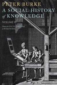 Download A Social History of Knowledge II: From the Encyclopaedia to Wikipedia: 2 pdf, epub, ebook
