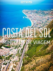 Download Costa del Sol Mini Guia de Viagem (Portuguese Edition) pdf, epub, ebook