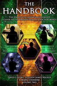 Download The ‘Doctor Who’ Handbook Vol 2: The Unofficial and Unauthorised Guide to the Production of ‘Doctor Who’ pdf, epub, ebook