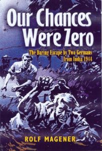 Download OUR CHANCES WERE ZERO: The Daring Escape by two German POW’s from India in 1942 pdf, epub, ebook