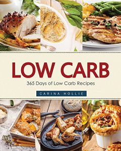 Download Low Carb: 365 Days of Low Carb Recipes pdf, epub, ebook