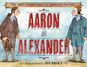 Download Aaron and Alexander: The Most Famous Duel in American History pdf, epub, ebook