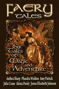 Download Faery Tales: Six Novellas of Magic and Adventure (Faery Worlds Book 3) pdf, epub, ebook