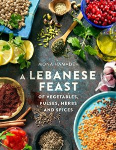 Download A Lebanese Feast of Vegetables, Pulses, Herbs and Spices pdf, epub, ebook