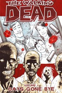 Download The Walking Dead Vol. 1: Days Gone Bye pdf, epub, ebook