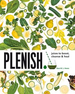 Download Plenish: Juices to boost, cleanse & heal pdf, epub, ebook