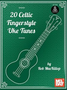 Download 20 Celtic Fingerstyle Uke Tunes pdf, epub, ebook