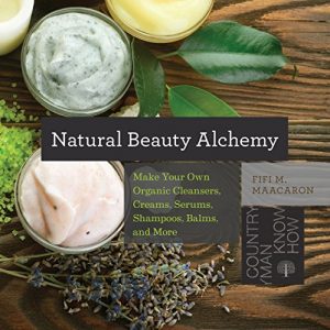 Download Natural Beauty Alchemy: Make Your Own Organic Cleansers, Creams, Serums, Shampoos, Balms, and More (Countryman Know How) pdf, epub, ebook