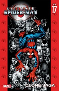 Download Ultimate Spider-Man Vol. 17: Clone Saga (Ultimate Spider-Man (Graphic Novels)) pdf, epub, ebook