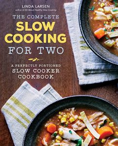 Download The Complete Slow Cooking for Two: A Perfectly Portioned Slow Cooker Cookbook pdf, epub, ebook