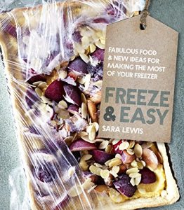 Download Freeze & Easy: Fabulous food and new ideas for making the most of your freezer pdf, epub, ebook