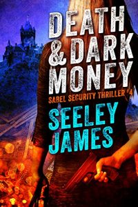 Download Death and Dark Money (Sabel Security #4) pdf, epub, ebook