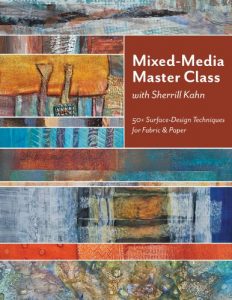 Download Mixed-Media Master Class with Sherrill Kahn: 50+ Surface-Design Techniques for Fabric & Paper pdf, epub, ebook
