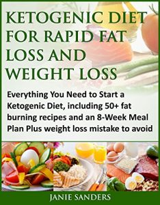 Download Ketogenic Diet :Ketogenic Diet for Rapid Fat Loss and Weight Loss: Everything You Need to Start a Ketogenic Diet Now, Including 50+ Fat Burning Recipes … Diet Mistakes,ketosis diet,keto Book 1) pdf, epub, ebook
