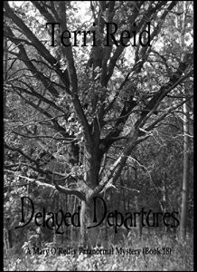 Download Delayed Departures – A Mary O’Reilly Paranormal Mystery (Book Eighteen) (Mary O’Reilly Paranormal Mystery Series 18) pdf, epub, ebook