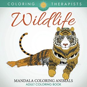 Download Wildlife: Mandala Coloring Animals – Adult Coloring Book (Wildlife Mandalas and Art Book Series) pdf, epub, ebook