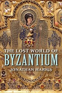 Download The Lost World of Byzantium pdf, epub, ebook