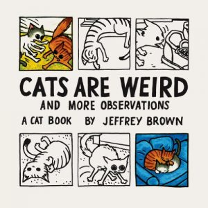 Download Cats Are Weird: And More Observations pdf, epub, ebook