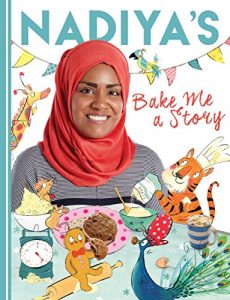 Download Nadiya’s Bake Me a Story: Fifteen stories and recipes for children pdf, epub, ebook